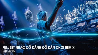 Nhạc Remix Tiktok 2025  BXH Nhạc Trẻ Remix Hay Nhất 2025  Full Set Nhạc Cổ Đánh Đổ Dân Chơi Remix [upl. by Bussey512]