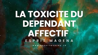 La toxicité du dépendant affectif relations toxiques [upl. by Galven]