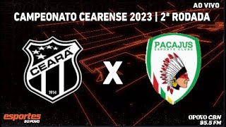 Ceará x Pacajus  Campeonato Cearense 2023  2ª Rodada  com Renilson Sousa [upl. by Eus]