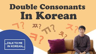 Confusing Double Consonant Sounds In Korean TalkToMeInKorean [upl. by Assilrac]