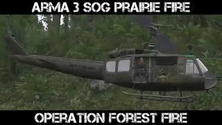 ARMA 3 SOG Prairie Fire Gameplay  Operation Forest Fire [upl. by Oeram]