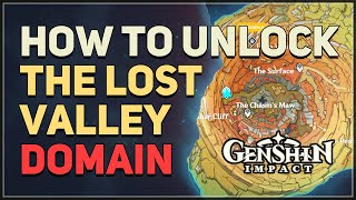 How to unlock The Lost Valley Domain Genshin Impact [upl. by Mazman964]