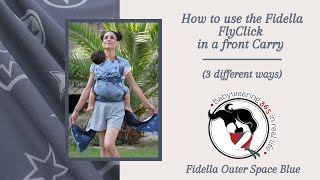 How to use the Fidella FlyClick with a Toddler in a Front Carry 3 different ways [upl. by Eahc]