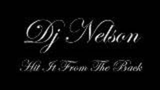 dj nelsonhit it from the back [upl. by Zerimar]