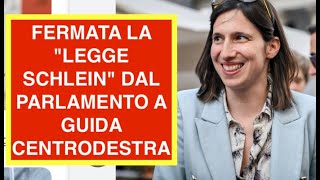 FERMATA LA quotLEGGE SCHLEINquot DAL PARLAMENTO A GUIDA CENTRODESTRA [upl. by Ingram]