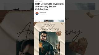 HalfLife 2 Gets Twentieth Anniversary Steam Celebration halflife2 [upl. by Fazeli]