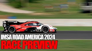 IMSA 2024 ROAD AMERICA PREVIEW [upl. by Bui]