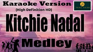 Kitchie Nadal Medley  Karaoke [upl. by Roddie]