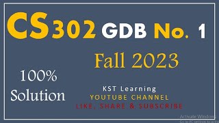 CS302 GDB Solution Fall 2023  CS302 GDB 2023 KST Learning [upl. by Wivina931]