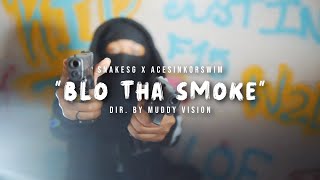 SnakeSG X AceSinkOrSwim  quotBlo Tha Smokequot Official Music Video  Shot By MuddyVision [upl. by Bryn]