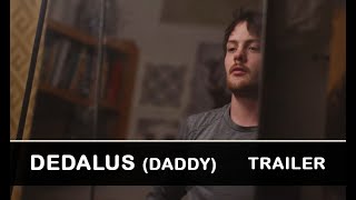 Dedalus Daddy 2020 film Alexander Horner  Trailer [upl. by Gabbi]