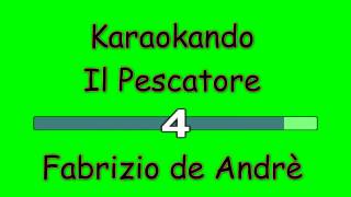 Karaoke Italiano  Il Pescatore  Fabrizio de Andrè  PFM  Testo [upl. by Aicilif]