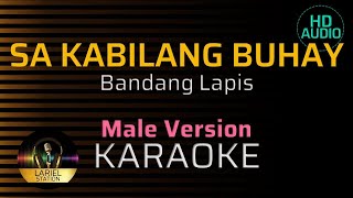 SA KABILANG BUHAY  KARAOKE  Male Lower key [upl. by Lyrehc425]