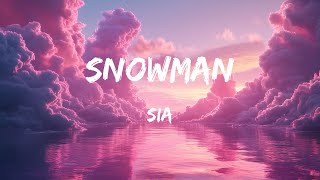 Snowman  Sia Lyrics [upl. by Sitelc494]