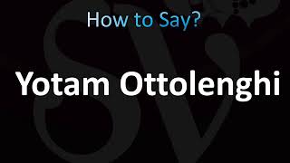 How to Pronounce Yotam Ottolenghi CORRECTLY [upl. by Enorej12]