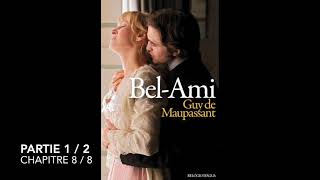 BelAmi  Maupassant  Partie 1  Chapitre 8  Livre audio [upl. by Zosi]