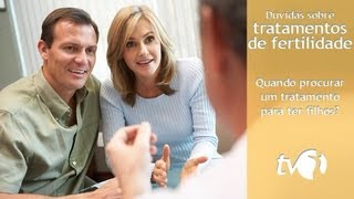 Fertilidade quando um casal deve procurar tratamento para ter filhos [upl. by Malarkey564]