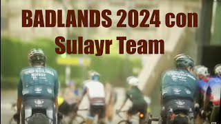 BADLANDS 2024 CON SULAYR TEAM [upl. by Merete14]