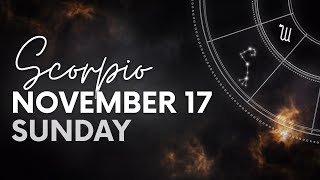 Scorpio  Daily Horoscope  November 17 2024 [upl. by Oine]