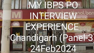 MY IBPS PO INTERVIEW EXPERIENCE CHANDIGARH PANEL3 24Feb2023 [upl. by Ydassac]