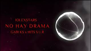 02 NO HAY DRAMA  GABI KS x HITS SUR Visualizer [upl. by Llen729]