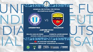 🇦🇷 ARGENTINA vs ECUADOR 🇪🇨 MUNDIAL FUTSAL C20  SEMIFINAL 2 [upl. by Nus]