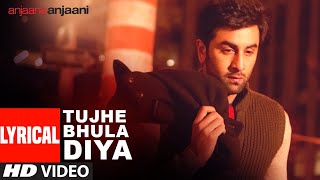 Lyrical Tujhe Bhula Diya  Anjaana Anjaani  Ranbir Kapoor Priyanka Chopra  Vishal  Shekhar [upl. by Enitsirhc317]