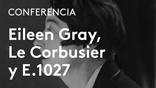 La obsesión de Le Corbusier con E1027  Beatriz Colomina [upl. by Enelec]