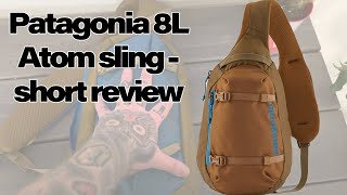 Patagonia 8L Atom sling  short review [upl. by Aisatnaf]