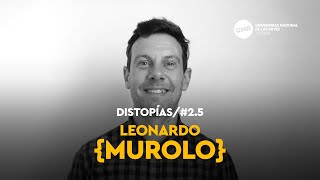 Desbordes T2  Leo Murolo  Episodio 5 Distopías [upl. by Assirral]