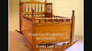 Kołysanka Niewiadomski Stanisław  Magdalena Wachowska mezzosopran [upl. by Blasien600]