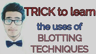 Awesome Trick to learn the uses of Blotting Techniques [upl. by Dinnie]