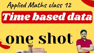 One Shot  Chapter 11  Applied Maths  Class 12  Time based Data  Time series  Gaur Classes [upl. by Mccoy]