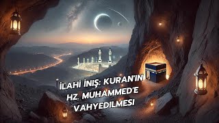 İlahi İniş Kuranın Hz Muhammede vahyedilmesi [upl. by Sida183]