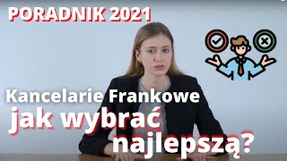 FRANKOWICZE  JAK WYBRAĆ KANCELARIE FRANKOWE  PORADNIK 2021 [upl. by Vassily507]