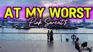 At My WorstLyrics song music AtMyWorstsongenglish englishsong englishlovesongs [upl. by Elspet]