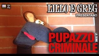 Lillo e Greg  Pupazzo criminale il Trailer [upl. by Nordek]