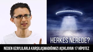 Herkes Nerede Neden uzaylılarla karşılaşmadığımızı açıklayan 17 hipotez [upl. by Ahsemed]