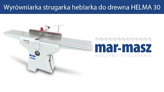 Wyrówniarka strugarka heblarka do drewna HELMA 30  MarMasz  Woodworking Machines [upl. by Namyac]