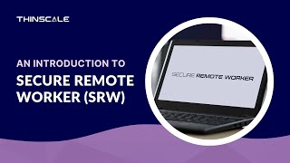 An Introduction to Secure Remote Worker [upl. by Manup640]