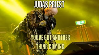 Judas Priest Live  Youve Got Another Thing Coming [upl. by Miltie]