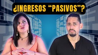 214 La Realidad sobre los Ingresos “Pasivos” [upl. by Noryk]