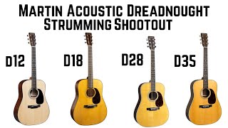 Martin Acoustic Dreadnought Comparison Strumming D12 D18 D28 D35 Standard [upl. by Cassil]