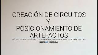 Clase n°3 Creación de circuitos y posicionamiento de artefactos Con ElectriCAD RIC Esencial [upl. by Namus]