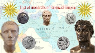 List of monarchs of Seleucid Empire [upl. by Olmstead]