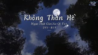 VietsubPinyin Không Thán Hề  Ngạo Thất GiaAo Qi Ye  空叹兮  傲七爷 [upl. by Aicnetroh932]