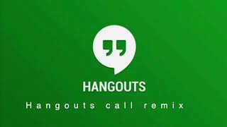 Hangouts Call Ringtone Remix [upl. by Ahsetal874]