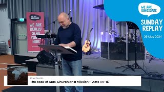 Sunday Online Replay  Kingsgate Church The book of Acts Church on a Mission  ‘Acts 17115 [upl. by Reddin]