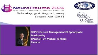 NEUROTRAUMA SPINE DAY 2024 Current Management Of Spondylotic Myelopathy [upl. by Anurb]