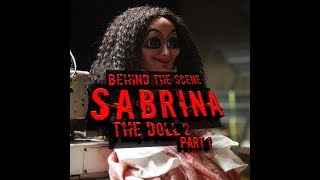 SABRINA THE MOVIE THE DOLL 3 BTS part 1 [upl. by Eraste]